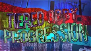 My Tiered Obby Progression - [Tier 13-14] - [PART TWO] - Tiered Obbies