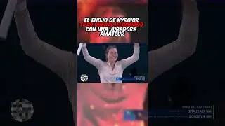 KYRGIOS ENFURECIDO CON UNA CHICA AMATEUR 🤬🤬