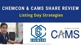 Chemcon Share Price | CAMS Share Price - Listing Day Strategies | Chemcon Latest News