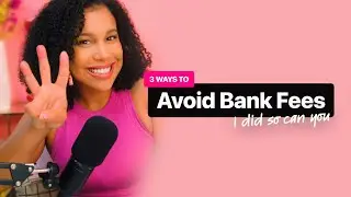 3 Ways to Avoid Bank Fees