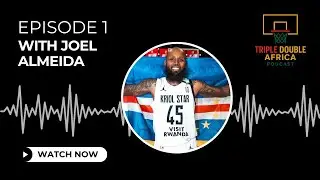 Joel Almeida Breaks Down His Game & African Hoops Legacy | Ep. 1