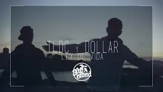 TLDC & DOLLAR - LEY DE VIDA (VIDEOCLIP)