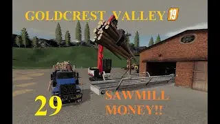 FS19, Let's Play, (Roleplay, Start From Scratch) Goldcrest Valley, Ep. 29, Sawmill Money!!