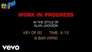 Alan Jackson - Work In Progress (Karaoke)