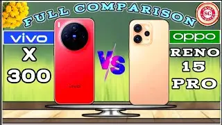 VIVO X 300 (V/S) OPPO RENO 15 PRO⚡FULL COMPARISON VIDEO🔥SMART COMPARE : WHICH ONE BETTER ?