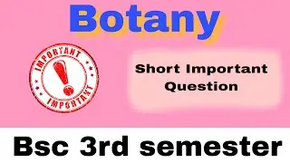 Bsc Botany 3rd semester Short Important Question #bsc #botany #ccsu #msu #important questions
