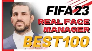 FIFA23 Real Face Players Manager Best 100