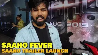 Saaho Trailer Launch | Preperations & Fever | Prabhas, Shraddha Kapoor