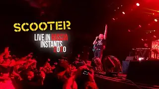 Scooter: LIVE IN RUSSIA 2020 | INSTANTS