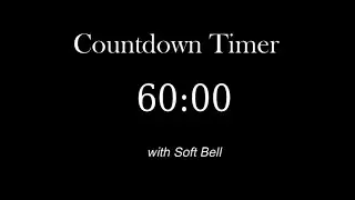 60 Minute Countdown Timer | Black Screen | Soft Bell