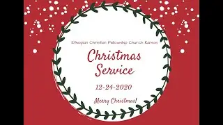 ECFCKS Christmas Service - 11/24/2020