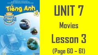 TIẾNG ANH LỚP 6 (Student's book - I Learn Smart World) - UNIT 7. Movies - Lesson 3