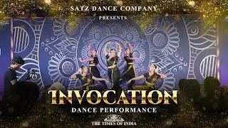 INVOCATION DANCE PERFORMANCE | CLASSICAL | SATZ DANCE COMPANY | TIMES OF INDIA EVENT | 9500072660