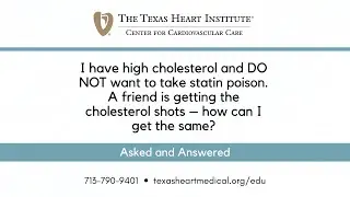 I have high cholesterol and DO NOT want to take statin poison, how can I get the cholesterol shots?