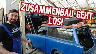 Trabant - Zusammenbau geht los! Montage von Scheiben und Türen
