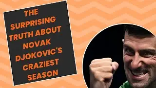 The Surprising Truth About Novak Djokovic's Craziest Season | Grip News 2M