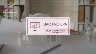 Le BAC PRO Étude et Réalisation d'Agencement (ERA)