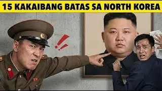 15 Bawal at Kakaibang Batas sa North Korea | Buhay sa Ilalim ni Kim Jong-un