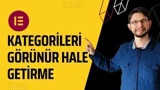Oluşturduğumuz Kategorileri Elementor İle Sitemizde Nasıl Görünür Hale Getiririz?