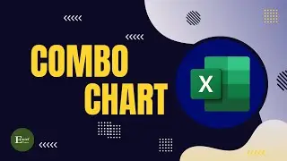 How to Create Combo Chart in Microsoft Excel