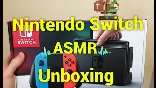 ASMR-распаковка: Nintendo Switch!