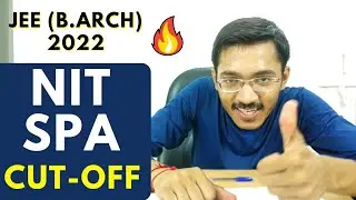 All NIT / SPA 2022 Cut-Off | b arch cutoff 2022 🔥🔥🔥
