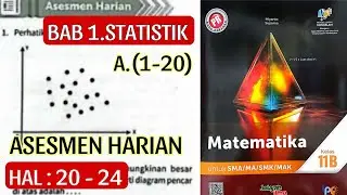 (PART 1) ASESMEN HARIAN A(1-20) BAB 1. STATISTIK halaman 20-24 (Matematika Kelas 11B) Buku PR