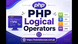 Part 23: Website Backend Development with PHP MySQL &ndash; PHP Logical Operators Tutorial in Hindi/Urdu