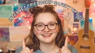 Internet friendship SAFETY tips!