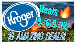 18 HOT Kroger Deals | Cheap food deals & HOT P&G deal! | 9/6-9/12