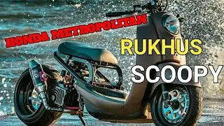 MODIFIKASI HONDA SCOOPY/HONDA METROPOLITAN/RUKHUS