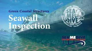 Sea Me Dive inspection for Green Coastal Structures