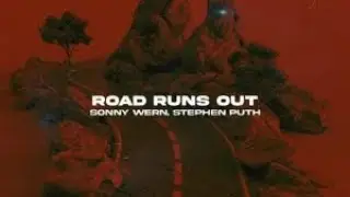 Sonny Wern, Stephen Puth - Road Runs Out