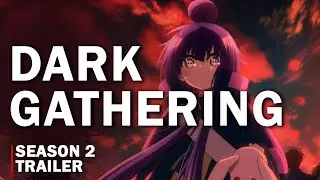 Dark Gathering Season 2 Trailer | Anime Announced