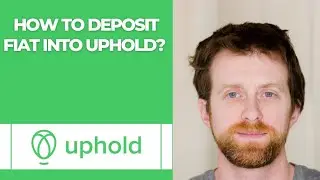 How to deposit fiat into Uphold? 