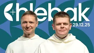 Chlebak ✠ 29.12.2025 – Łukasz Popko OP i Łukasz Wiśniewski OP