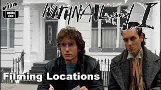 WITHNAIL & I - London Filming Locations