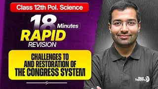 Challenges to and Restoration of the Congress System Class 12 RAPID REVISION | 12th Pol Science Ch-5