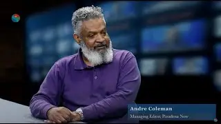Pasadena Monthly w/ Justin Chapman - April 2025 - Pasadena Now Managing Editor Andr&eacute; Coleman