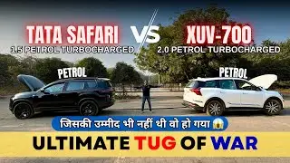 TUG OF WAR: Tata Safari Petrol Vs Mahindra XUV700 Petrol 🔥|| Which SUV This War 