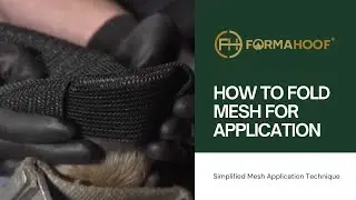 How To Fold Mesh For FormaHoof Application