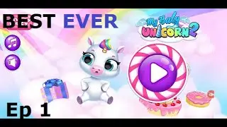 My Baby Unicorn 2 / SO CUTE / New Virtual Pony Pet Android Gameplay Ep 1