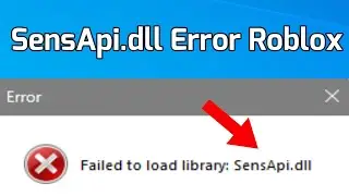 How to fix failed to load library SensApi.dll on Roblox