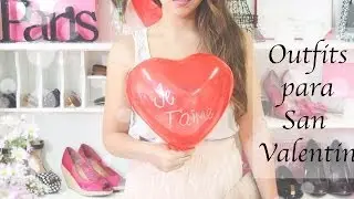 Outfits para San Valentin! ❤