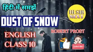DUST OF SNOW : ROBERT FROST (CLASS 10) ENGLISH POEM #class10english #jacboad #cbseeng10 @HiSIRNEXT 