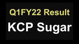 KCP Sugar Q1 results 2022 | KCP Sugar share latest news | KCP Sugar Q1 results