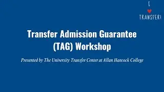 Transfer Admission Guarantee (TAG) Overview for Fall 2024