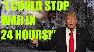 Donald Trump's Shock Claim: I Can End War in 24 Hours!