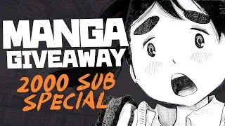 MANGA GIVEAWAY ANNOUNCEMENT! 2000 SUBSCRIBER SPECIAL ! (CLOSED)