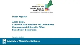 New England Women's Policy Conference: Lunch Keynote Speaker: Alison Quirk, State Street Corporation